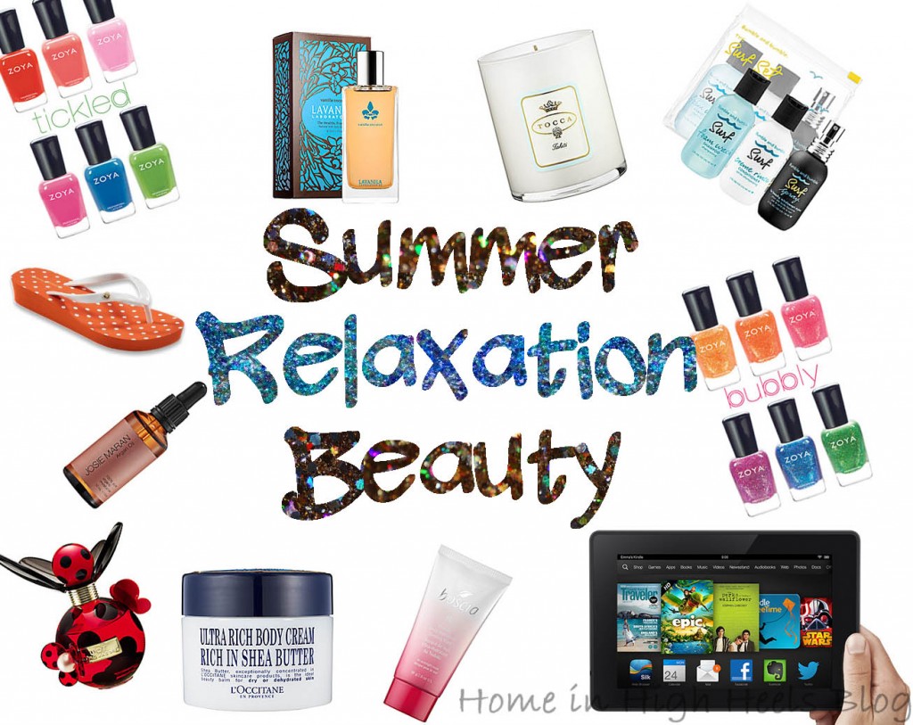 Summer Relaxation + Beautify Your Summer Tips!