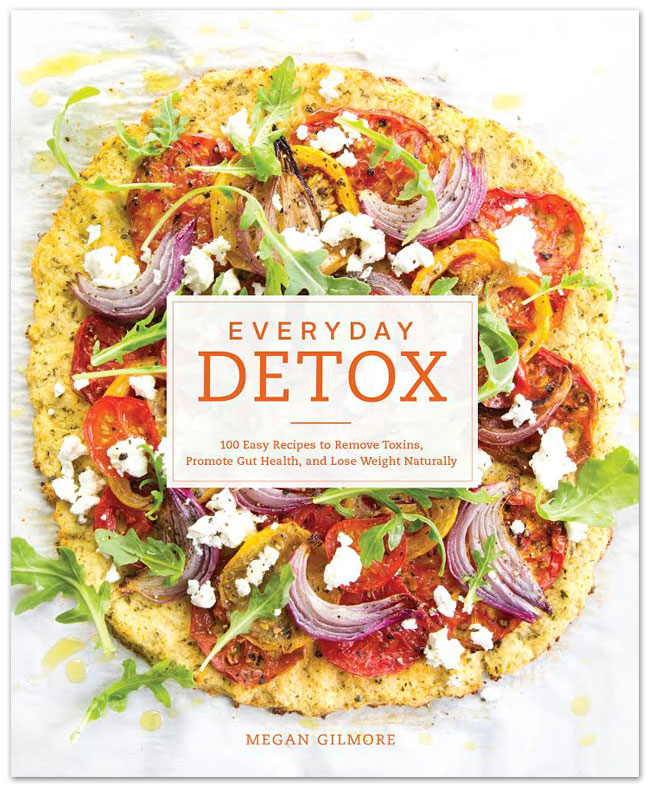  Everyday Detox: 100 Easy Recipes to Remove Toxins, Promote Gut Health, and Lose Weight Naturally by Megan Gilmore - & why you should be reading detox books even if you aren't detoxing! on Home in High Heels | www.homeinhighheels.com