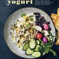 Review of the helpful cookbook Yogurt: Sweet and Savory Recipes for Breakfast, Lunch, & Dinner by Janet Fletcher. A deeper look at an everyday ingredient! Greek yogurt is pretty versatile here on Home in High Heels | www.homeinhighheels.com