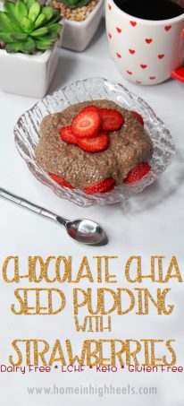 Chocolate Chia Pudding with Strawberries- a gluten free, dairy free, keto, low carb, high fiber recipe! See more lifestyle, recipes, & fun on Home in High Heels