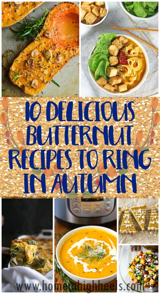 10 Delicious Butternut Recipes to Ring in Autumn! Options like gluten-free, vegan, & low carb too in order to fully enjoy this fall squash on Home in High Heels